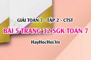 Giải bài 5 trang 32 Toán 7 Tập 2 SGK Chân trời sáng tạo